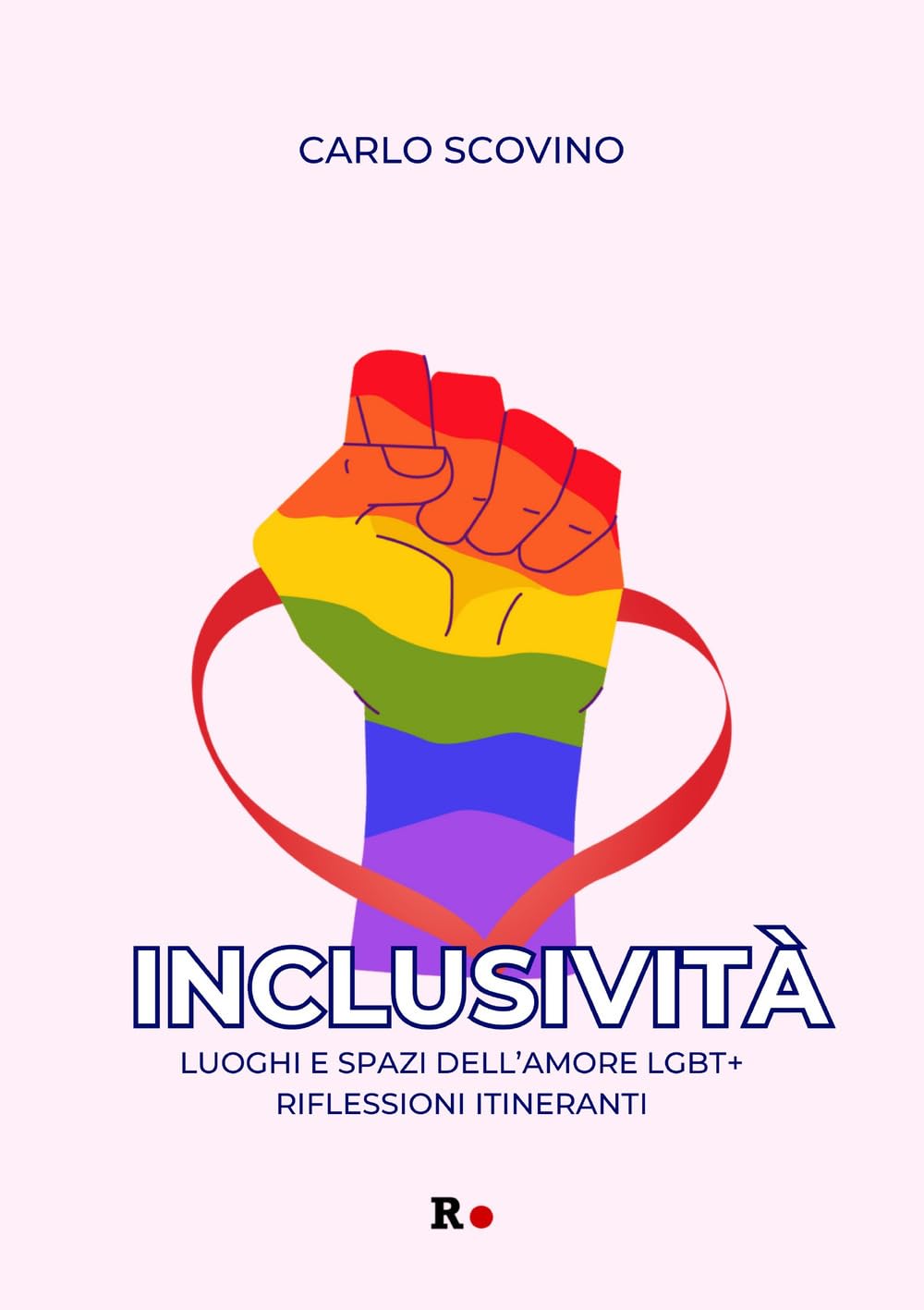 Inclusività. Luoghi e spazi dell'amore LGBT+. Riflessioni itineranti book