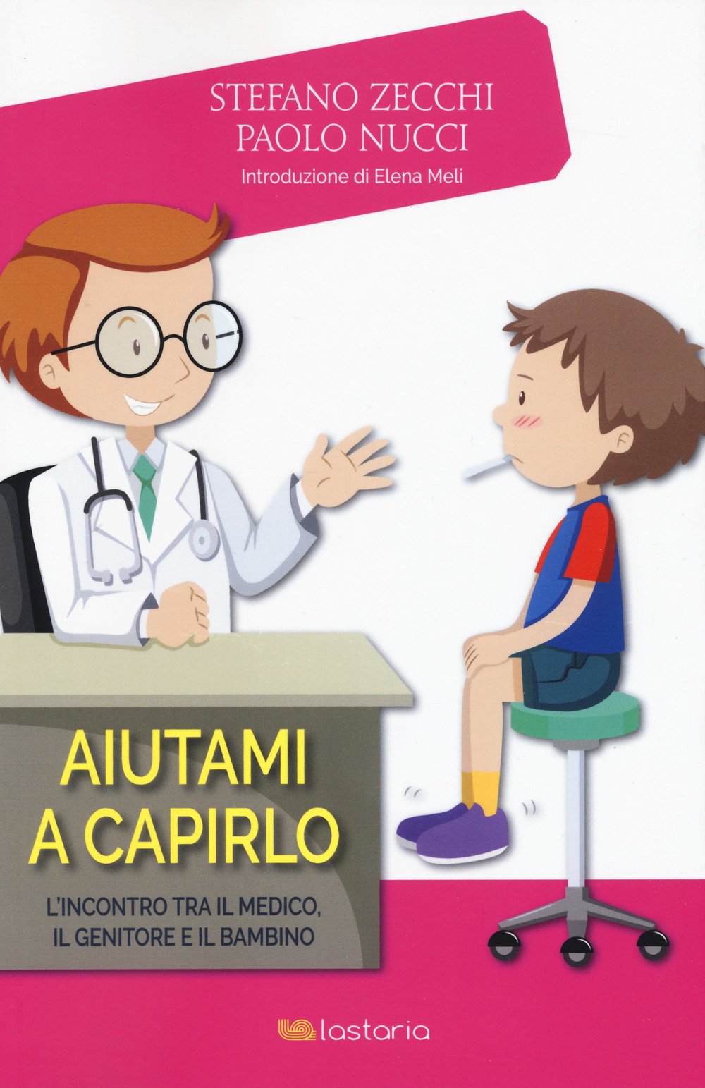 Aiutami a capirlo. L'incontro tra il medico, il genitore e il bambino book