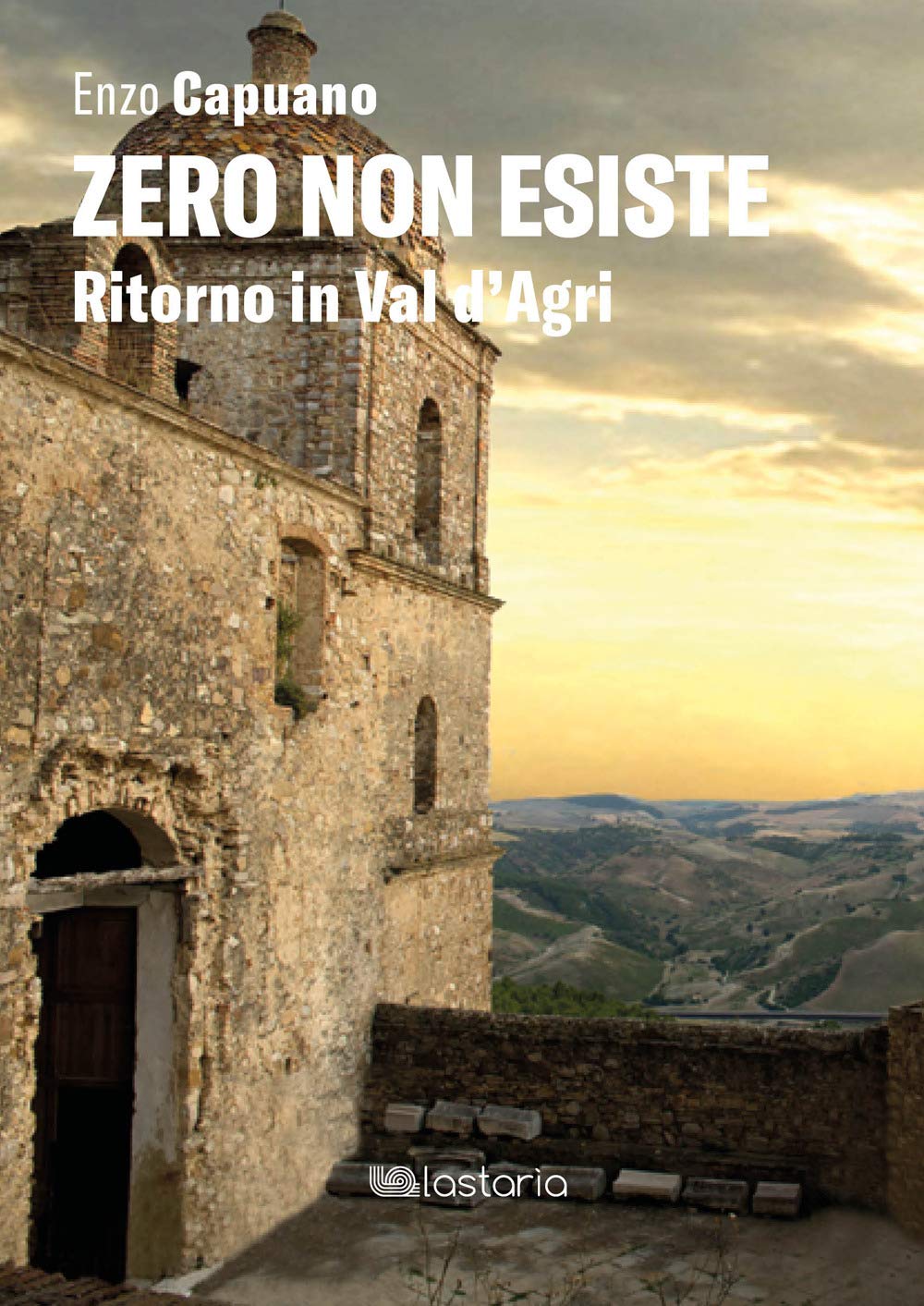 Zero non esiste. Ritorno in Val d’Agri book