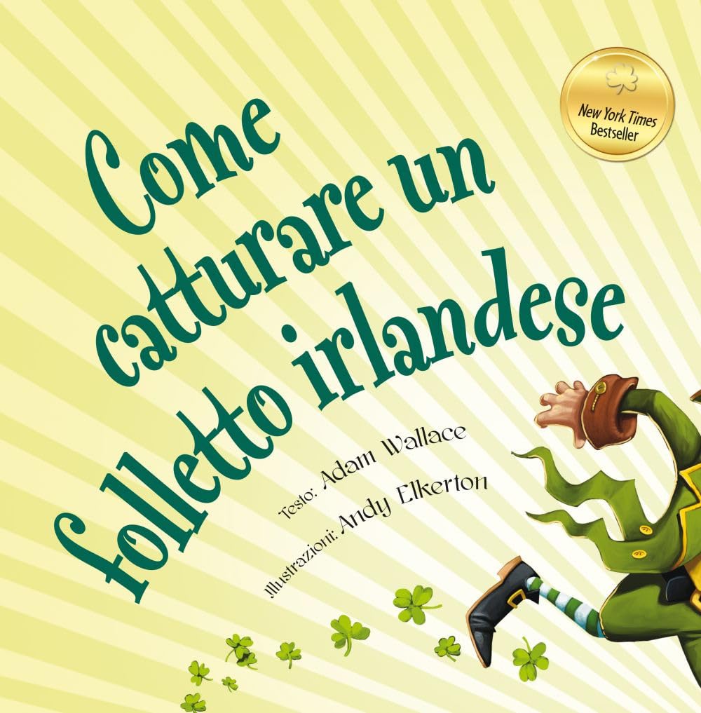 Come catturare un folletto irlandese. Ediz. a colori book