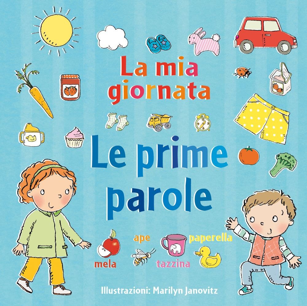 La mia giornata. Le prime parole. Ediz. a colori book