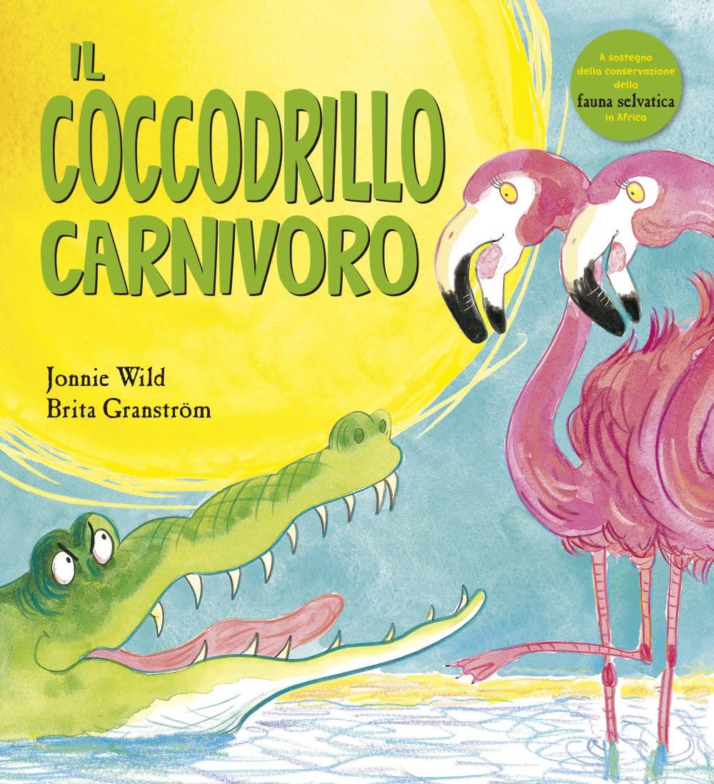 Il coccodrillo carnivoro. Ediz. a colori book