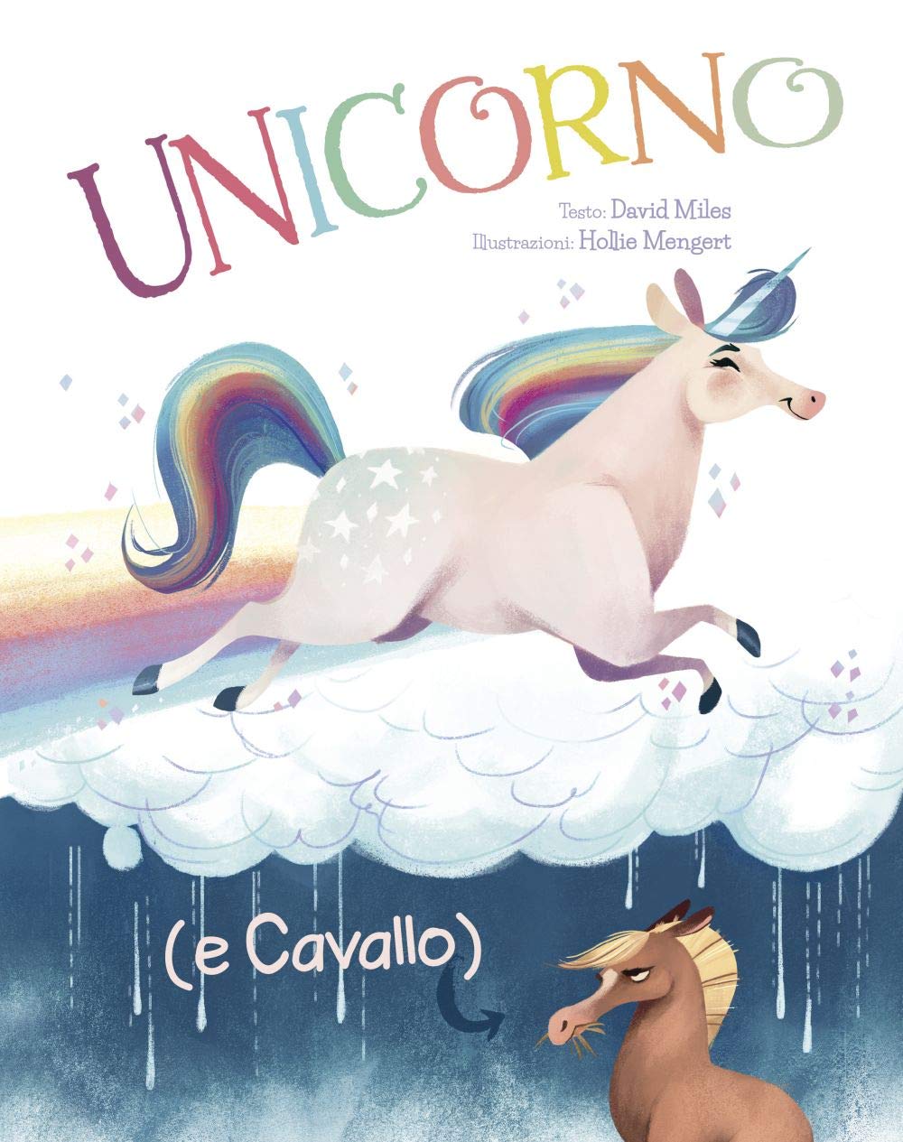 Unicorno (e Cavallo). Ediz. a colori book