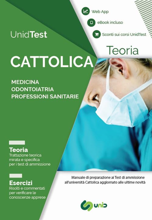 UnidTest. Università Cattolica. Manuale di teoria per il test di ammissione a Medicina, Odontoiatria e Professioni sanitarie. Con app. Con e-book book