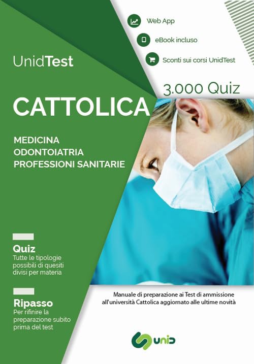 UnidTest. Università Cattolica. 3.000 quiz per il test di ammissione a Medicina, Odontoiatria e Professioni sanitarie book
