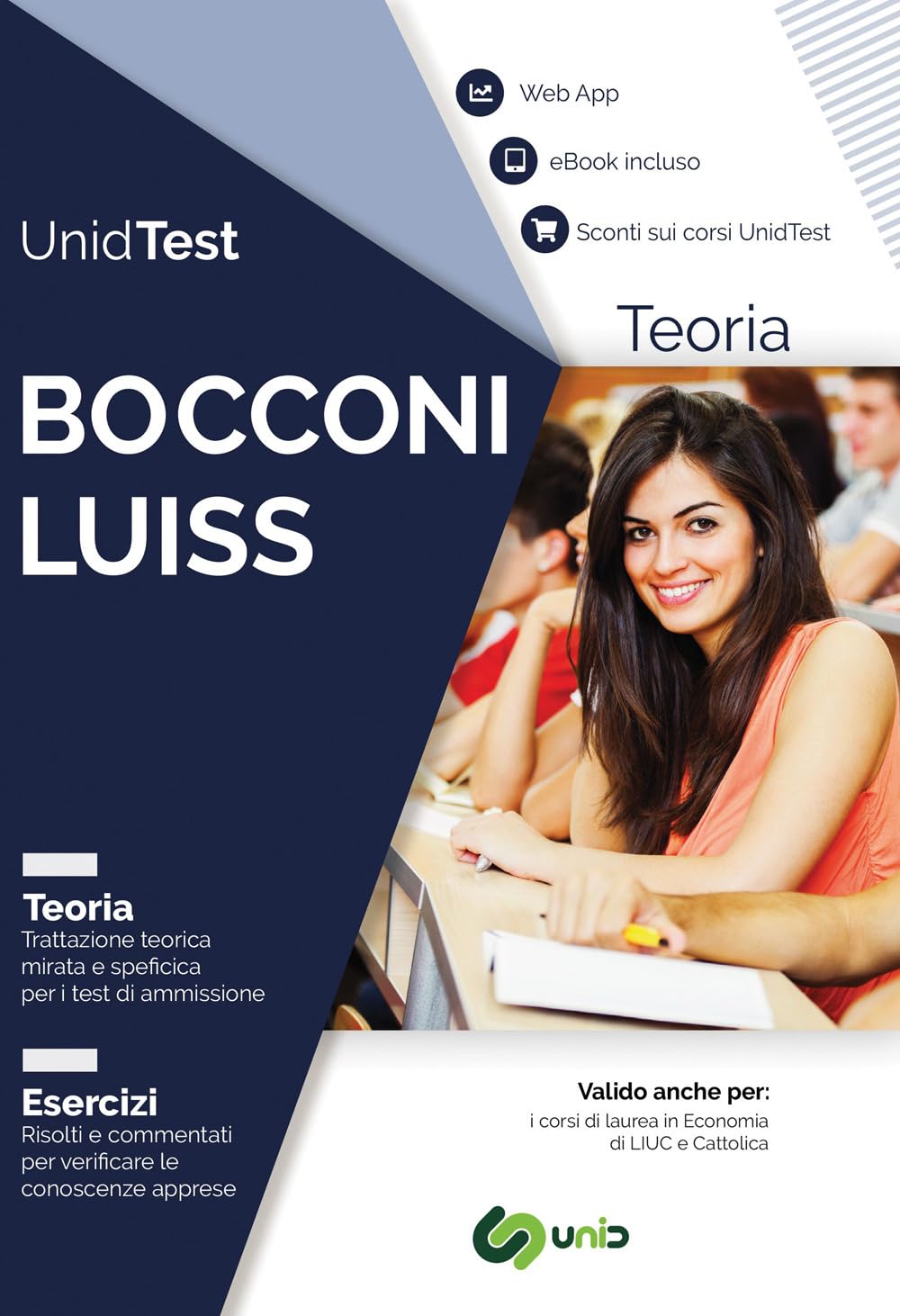 UnidTest. Università Bocconi e LUISS. Manuale di teoria con esercizi commentati e web app per la preparazione al test di ammissione alle Università Bocconi e LUISS. Con ebook. Con web app book