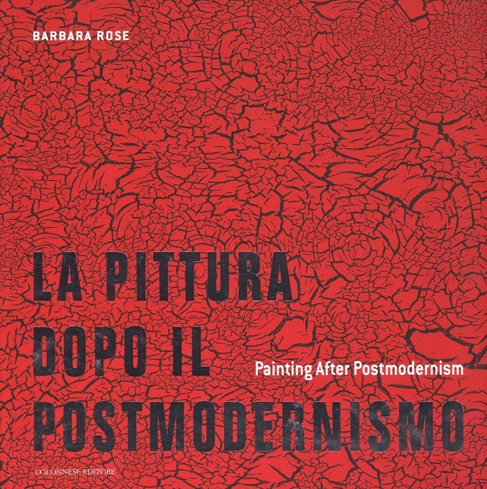 La pittura dopo il postmodernismo-Painting after postmodernism. Ediz. a colori Film, Art & Culture