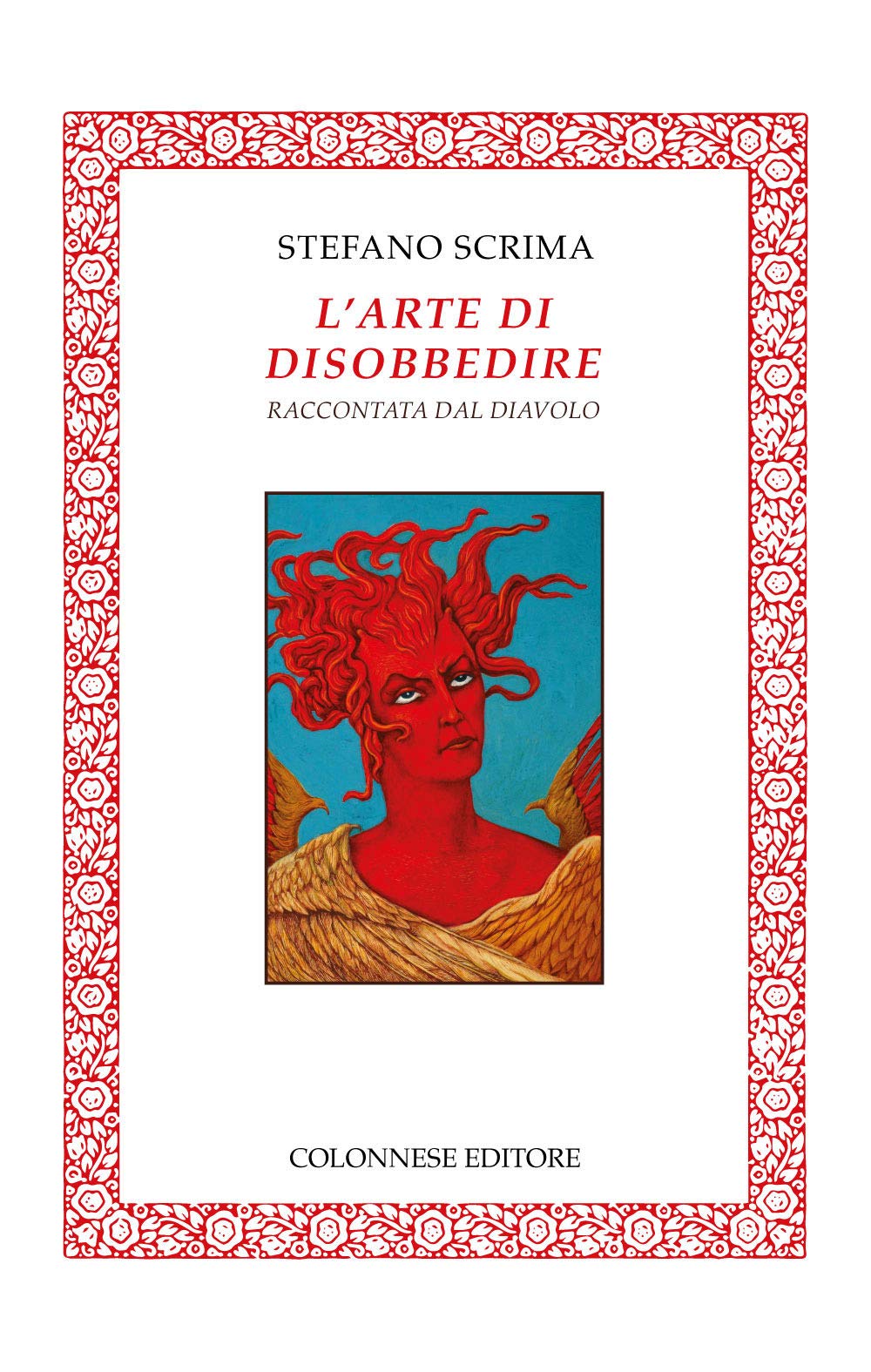 L'arte di disobbedire raccontata dal diavolo. Ediz. illustrata Philosophy