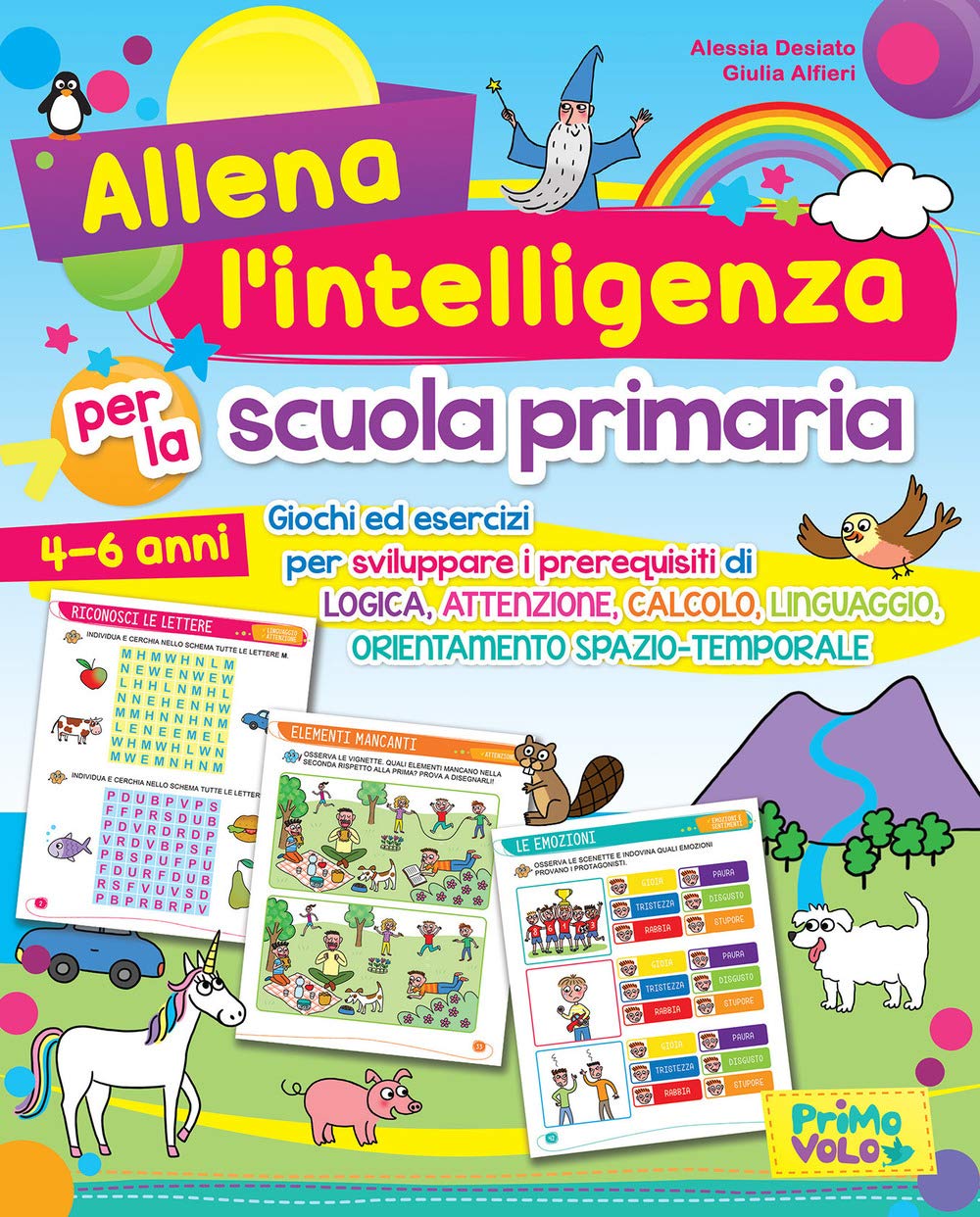 Allena l'intelligenza per la scuola primaria. Giochi ed esercizi per sviluppare i prerequisiti di logica, attenzione, calcolo, linguaggio, orientamento spazio-temporale. Ediz. a colori book