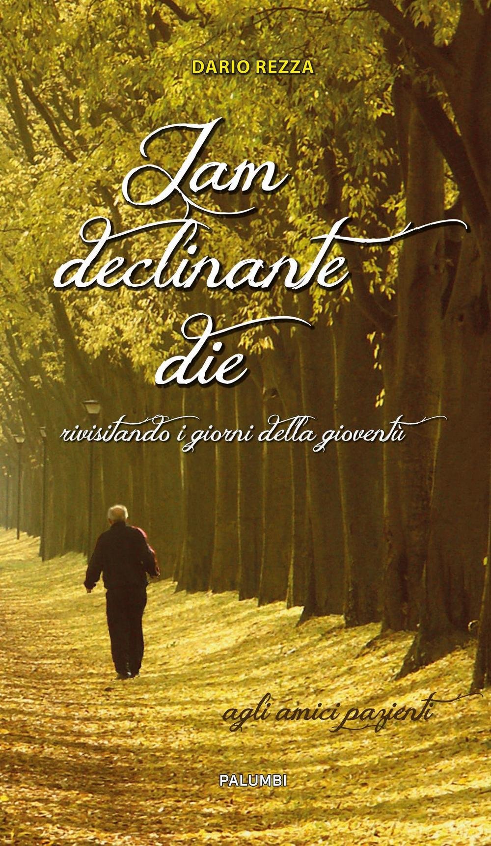 Jam declinante die. Rivisitando i giorni della gioventù Religion & Esotericism