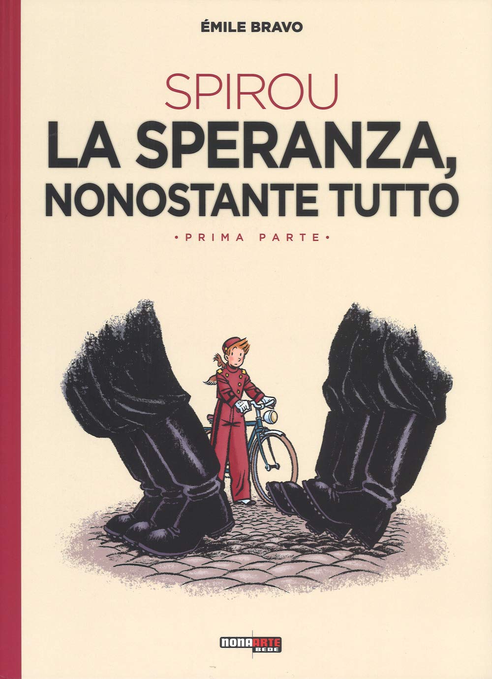 La speranza, nonostante tutto. Spirou. Con il piede sbagliato (Vol. 1) book