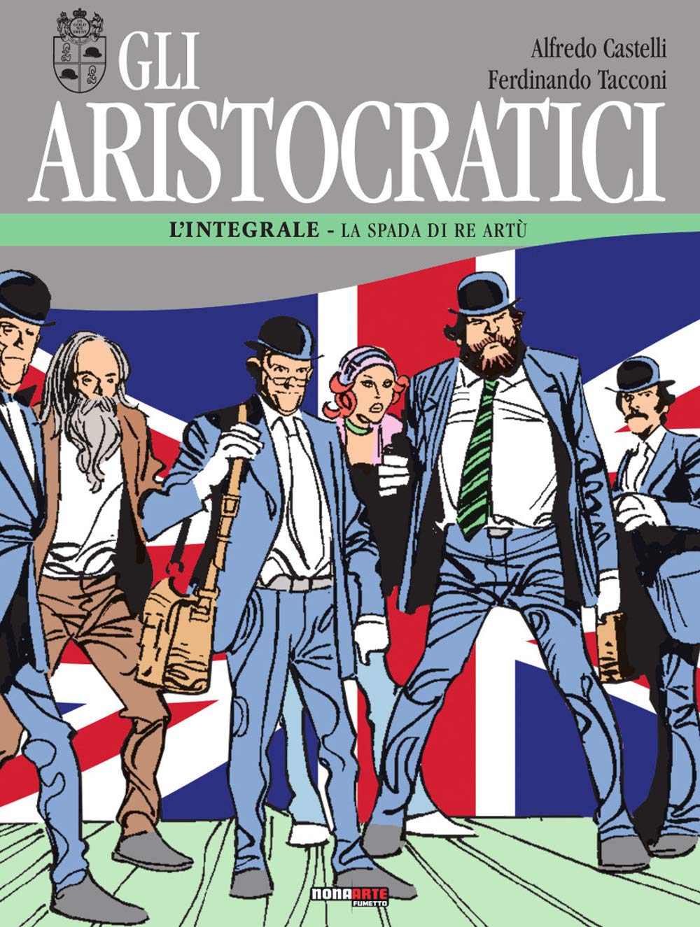 Gli aristocratici. L'integrale. La spada di Re Artù (Vol. 7) book