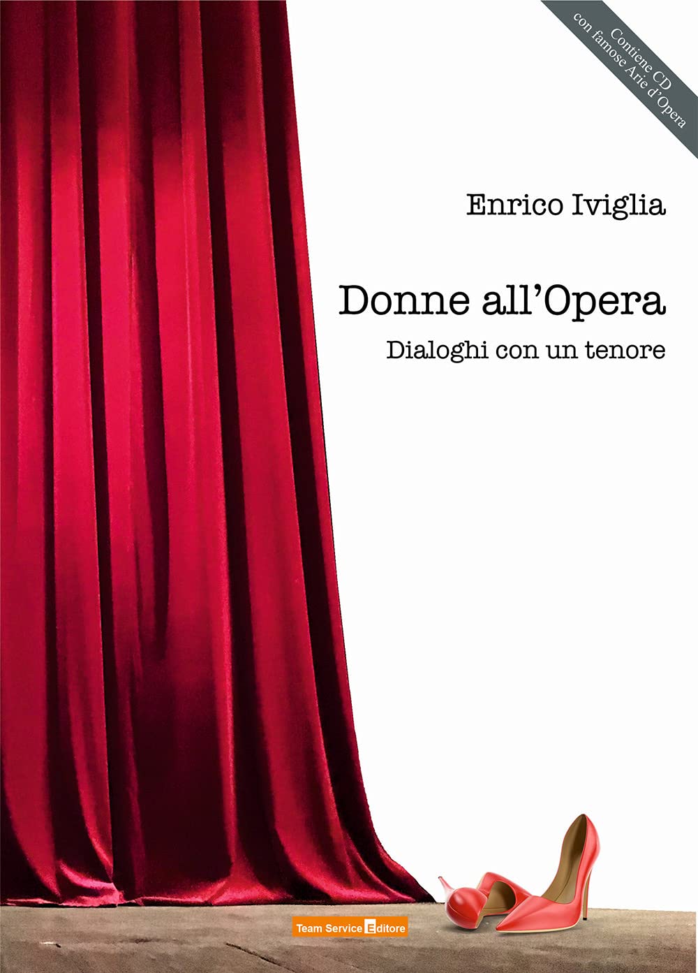 Donne all'Opera. Dialoghi con un tenore. Con CD-Audio book