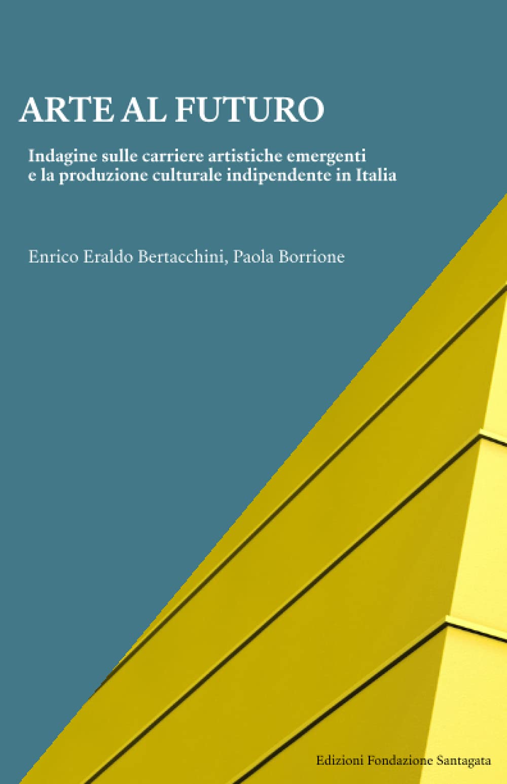 Arte al futuro: Indagine sulle carriere artistiche emergenti e la produzione culturale indipendente in Italia book
