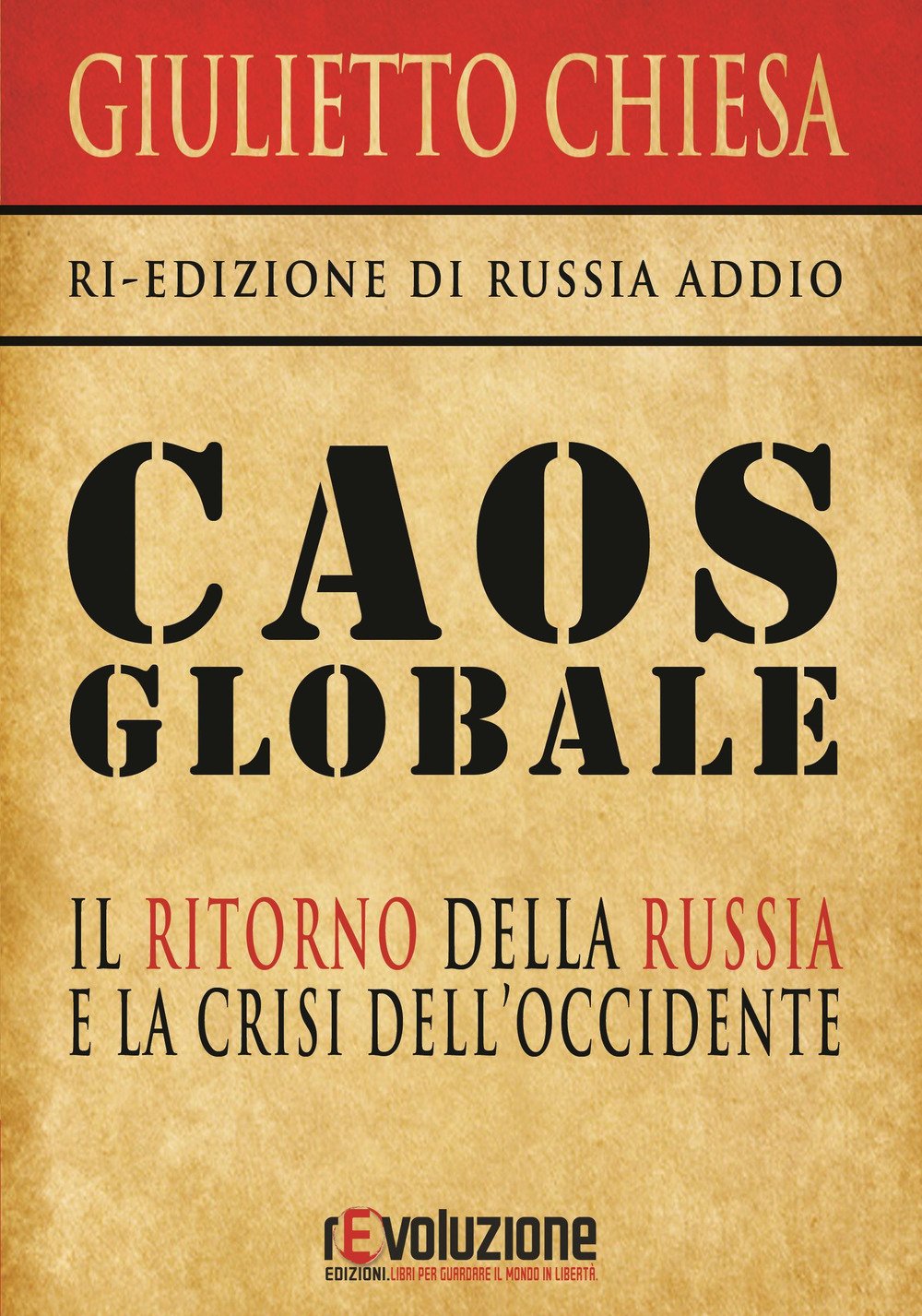 Caos globale. Il ritorno della Russia e la crisi dell'Occidente book