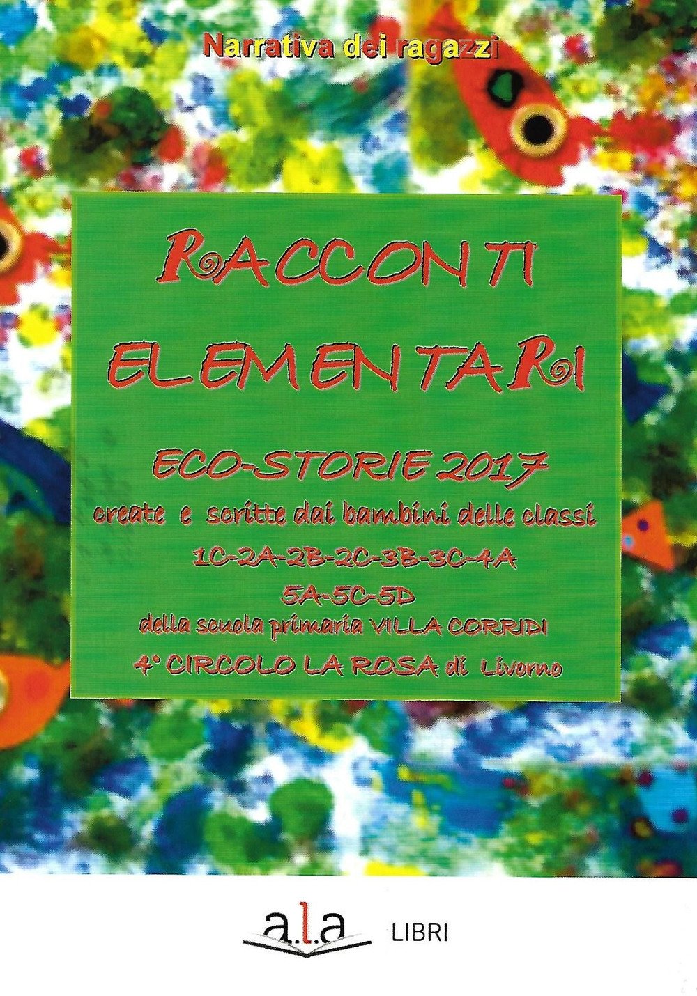 Racconti elementari. Eco-storie 2017. Ediz. per la scuola book