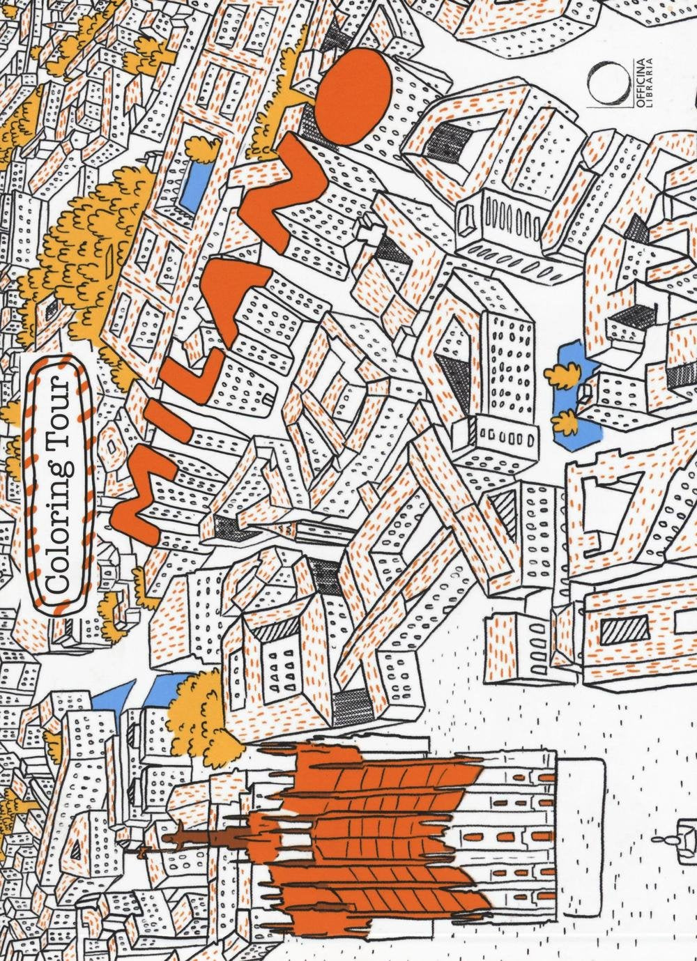 Milano. Coloring tour. Ediz. italiana e inglese Film, Art & Culture
