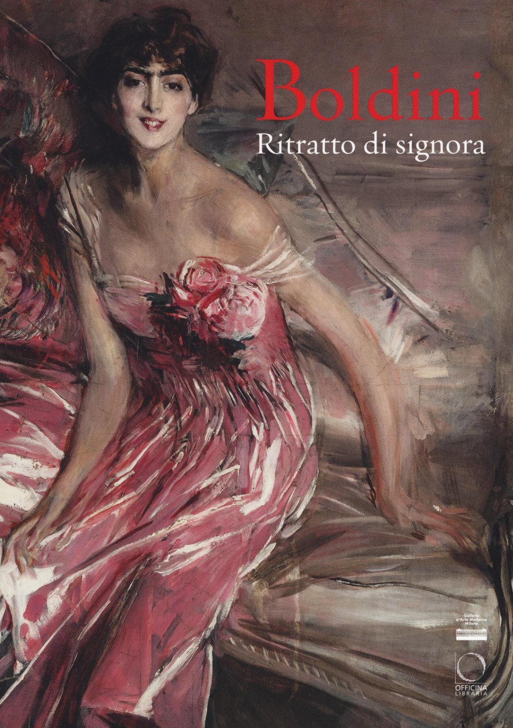 Boldini. Ritratto di signora. Catalogo della mostra (Milano, 16 marzo-17 giugno 2018) book