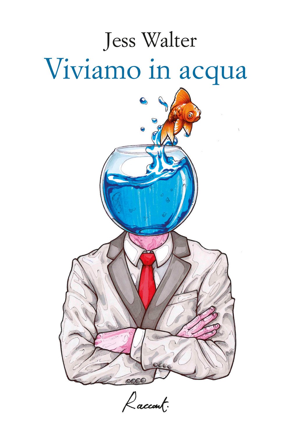 Viviamo in acqua (Racconti) Contemporary literature