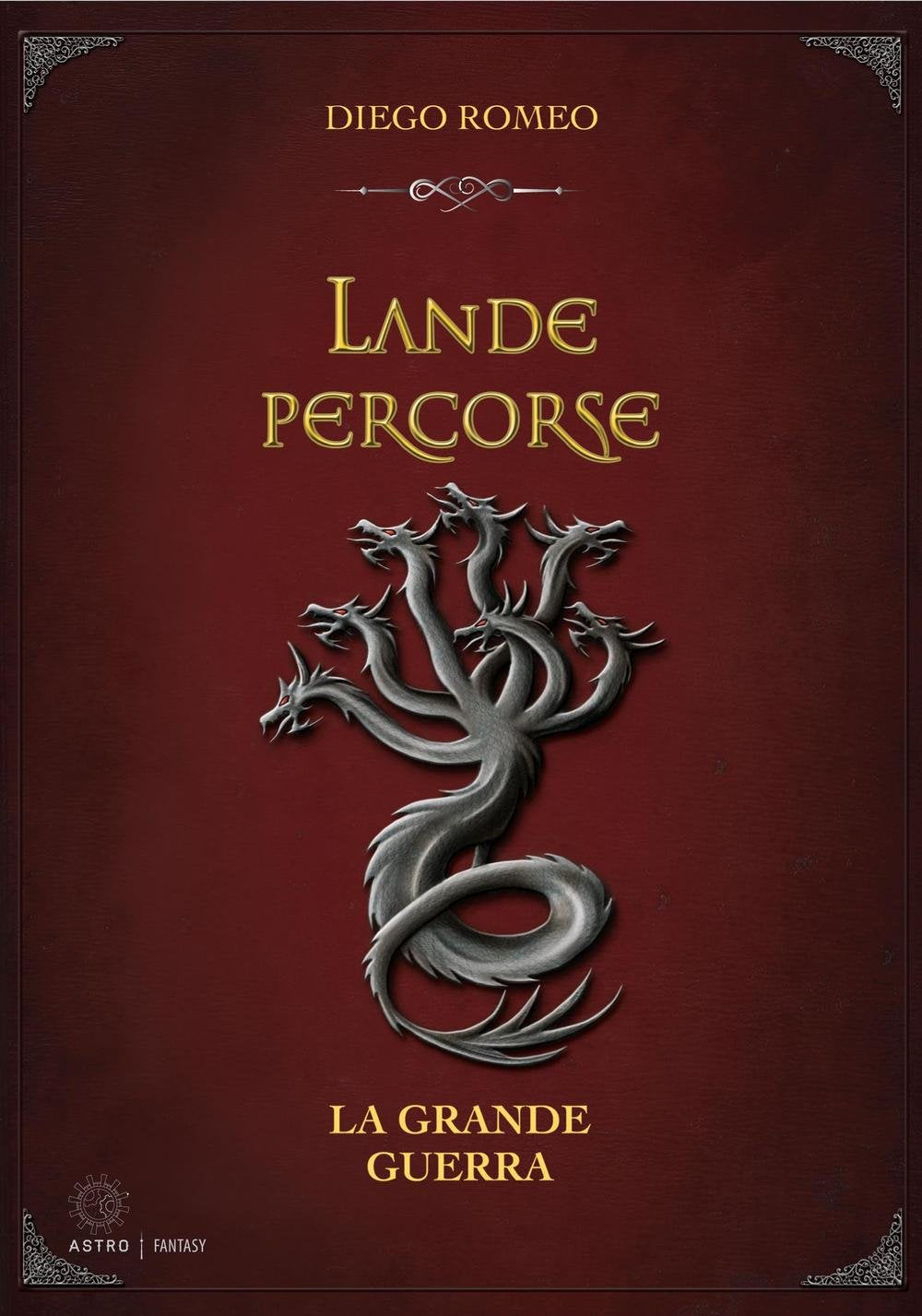 La grande guerra. Lande percorse (Epic fantasy) Historical Fiction