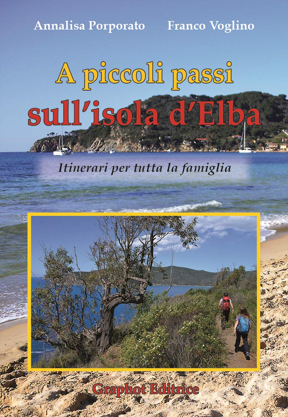 A piccoli passi sull'Isola d'Elba. Itinerari per tutta la famiglia Leisure, Home & Garden