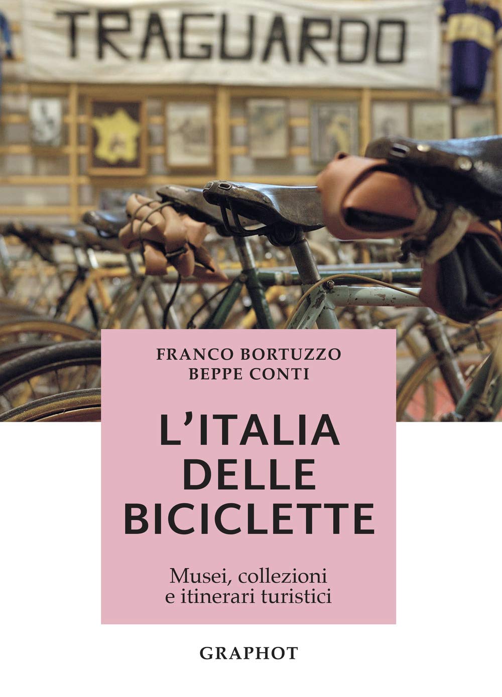L'Italia delle biciclette. Musei, collezioni e itinerari turistici book