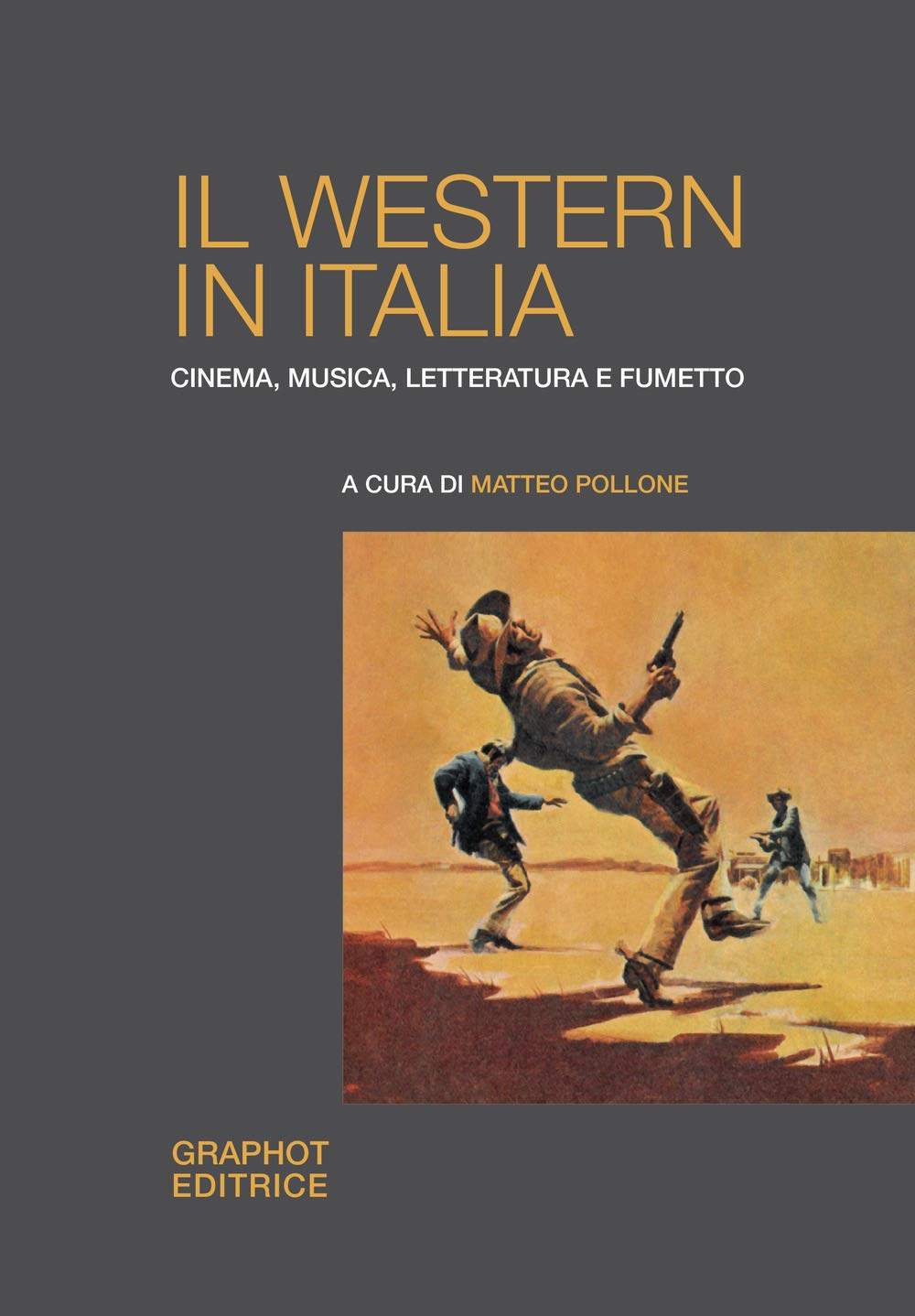 Il western in Italia. Cinema, musica, letteratura e fumetto book