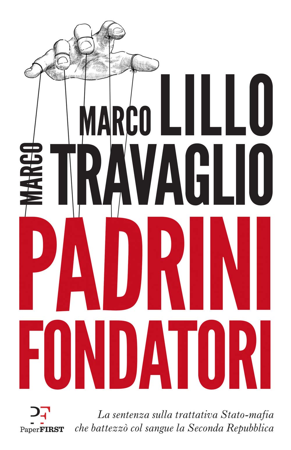 Padrini fondatori. La sentenza sulla trattativa Stato-mafia che battezzò col sangue la Seconda Repubblica Social Sciences