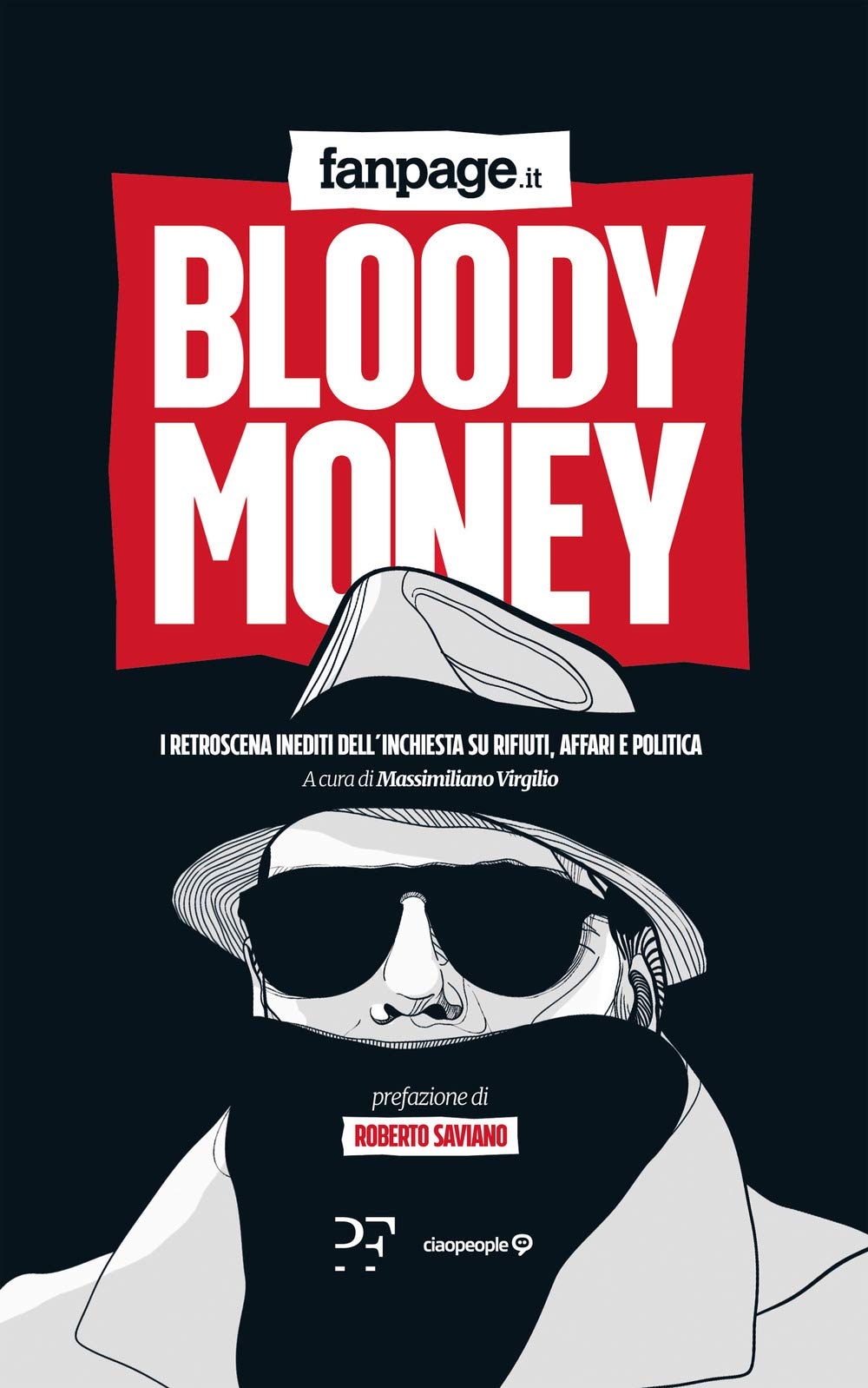 Bloody money. I retroscena dell'inchiesta su rifiuti, affari e politica book
