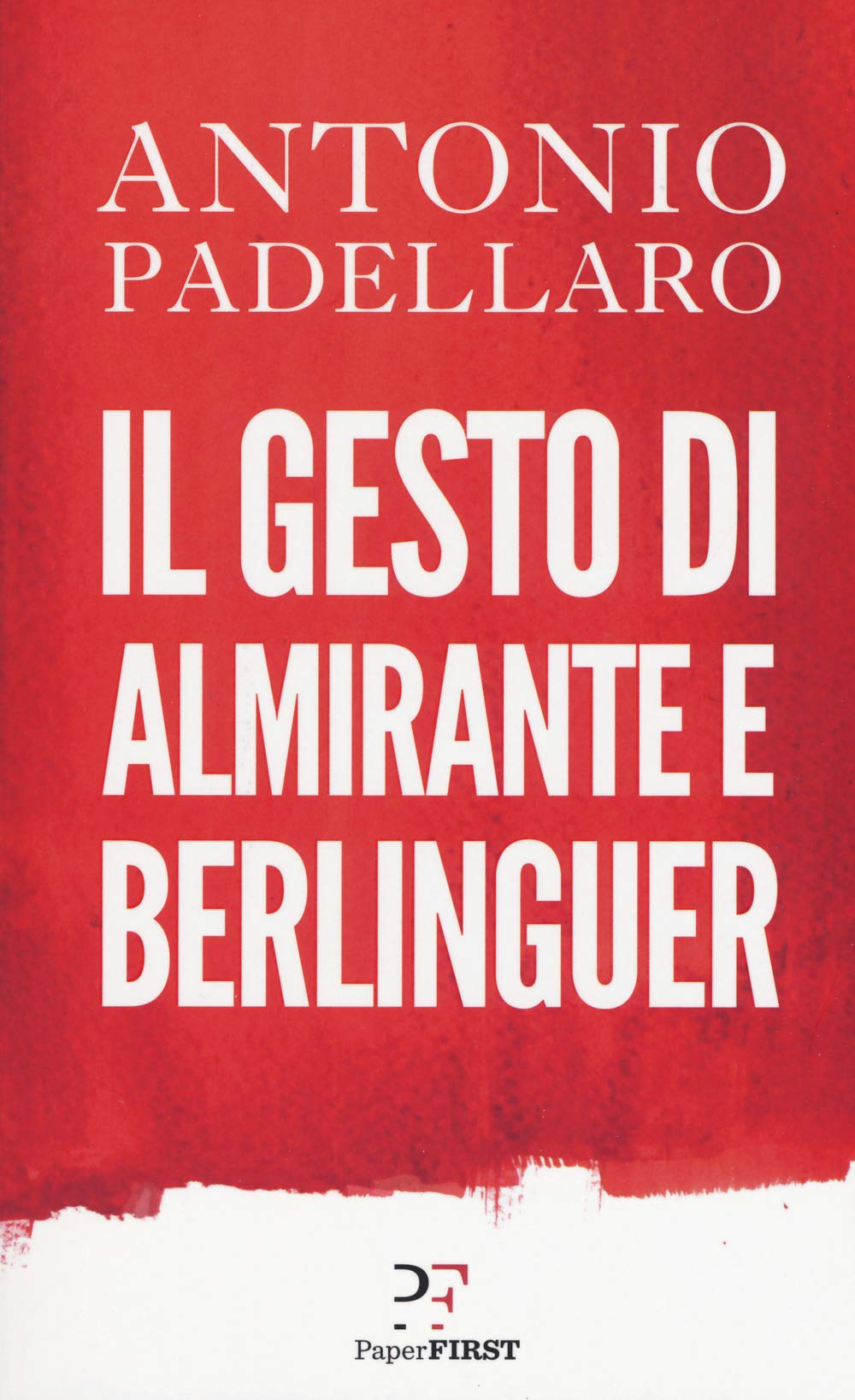Il gesto di Almirante e Berlinguer book