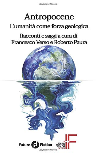 Antropocene: L'umanità come forza geologica book