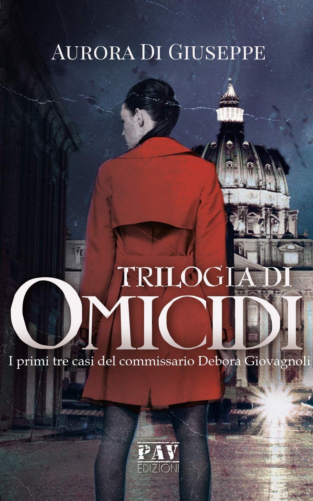 Trilogia di omicidi. I primi tre casi del commissario Debora Giovagnoli book