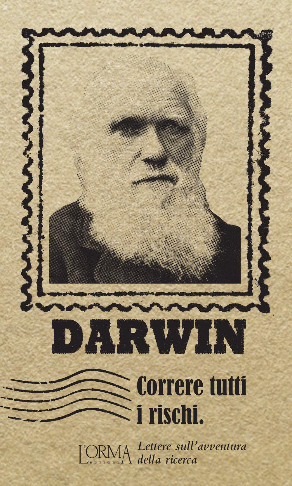 Correre tutti i rischi. Lettere sull'avventura della ricerca Essays & Short Stories