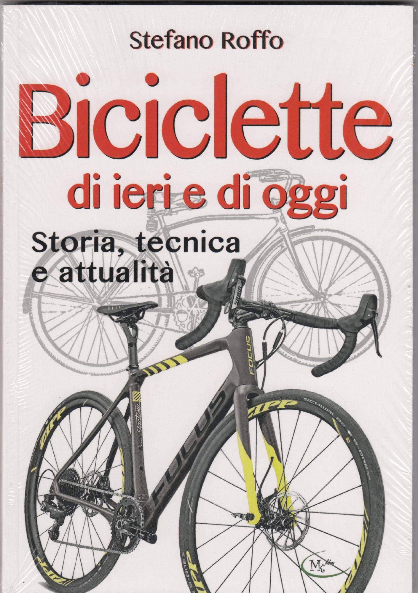 Biciclette di ieri e di oggi. Storia, tecnica e attualita'. book