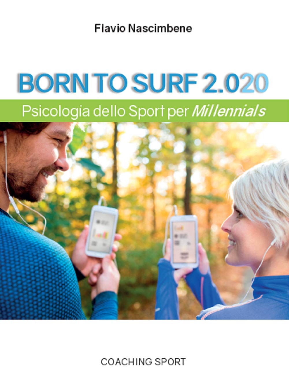 Born to surf 2.020. Psicologia dello sport per millenials book