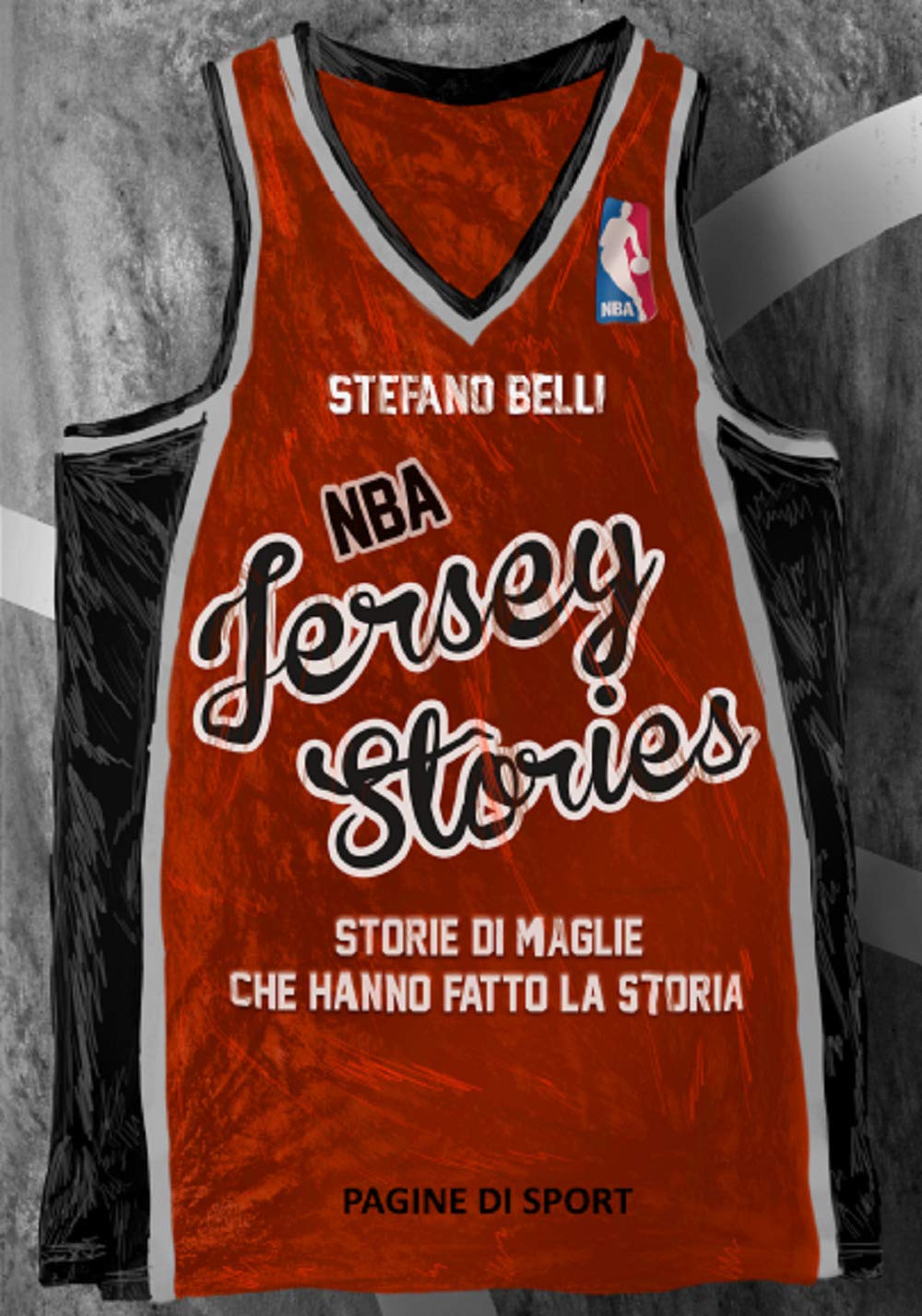 NBA Jersey Stories. Storie di maglie che hanno fatto la storia Health, Nutrition & Fitness