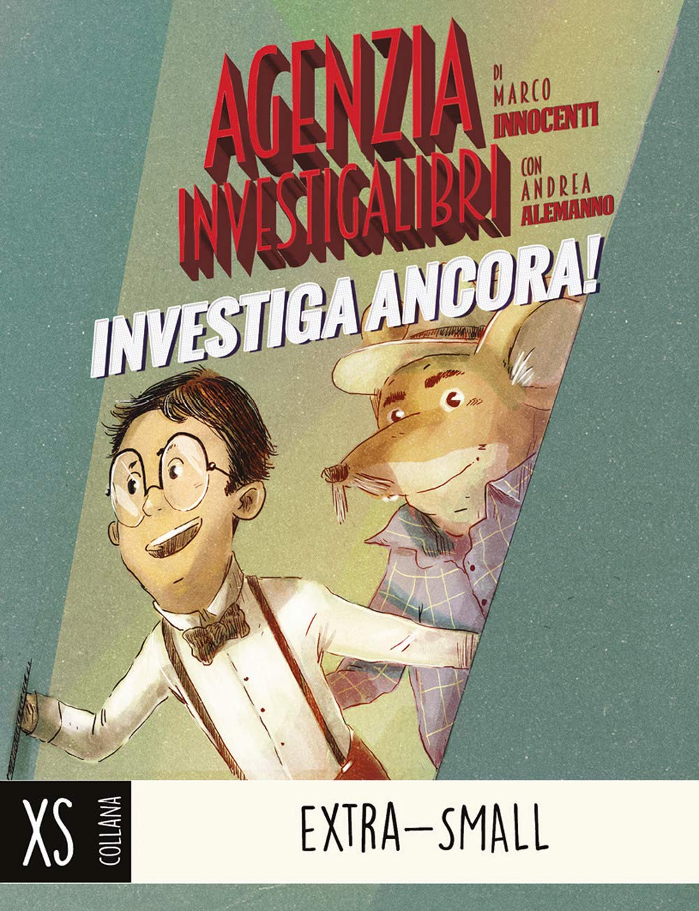 Agenzia Investigalibri investiga ancora! (XS. Extra-Small) Novels & Short Stories