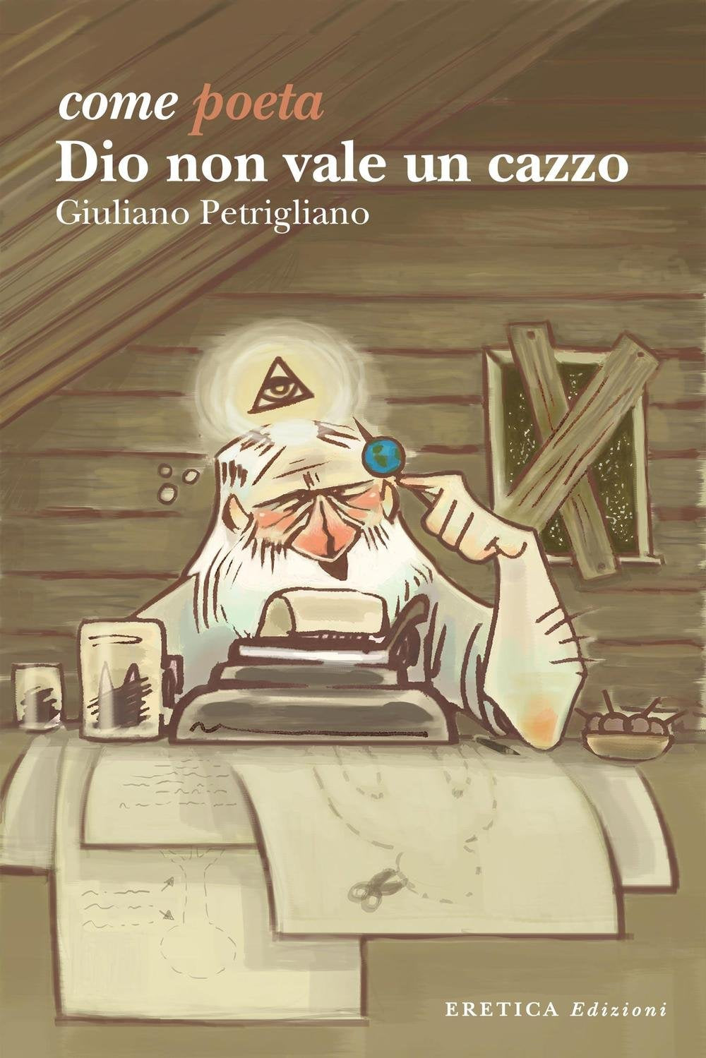 Come poeta Dio non vale un cazzo Poetry