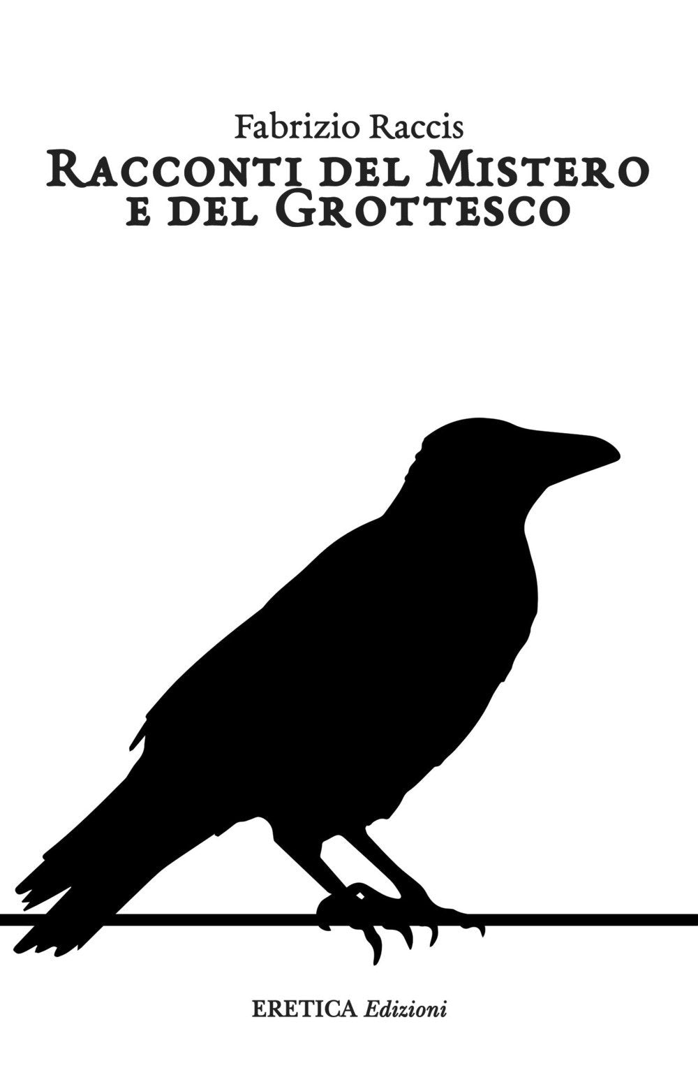 Racconti del mistero e del grottesco Essays & Short Stories