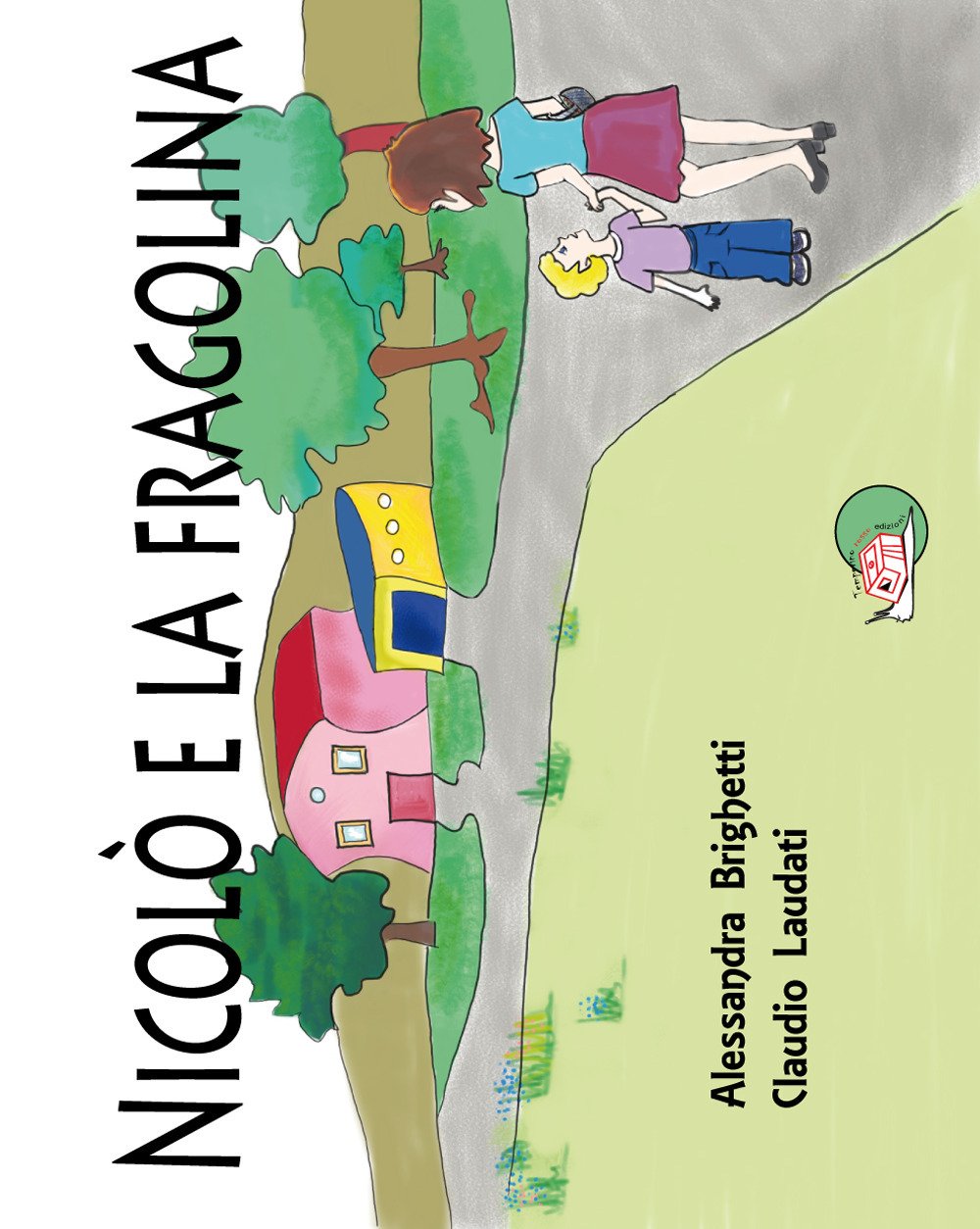 Nicolò e la fragolina (Il bocciolo) Children's books