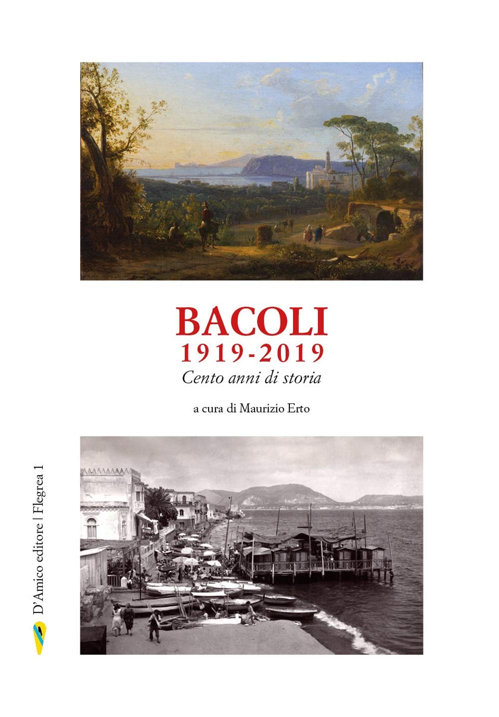 Bacoli 1919-2019. Cento anni di storia (Flegrea) Leisure, Home & Garden