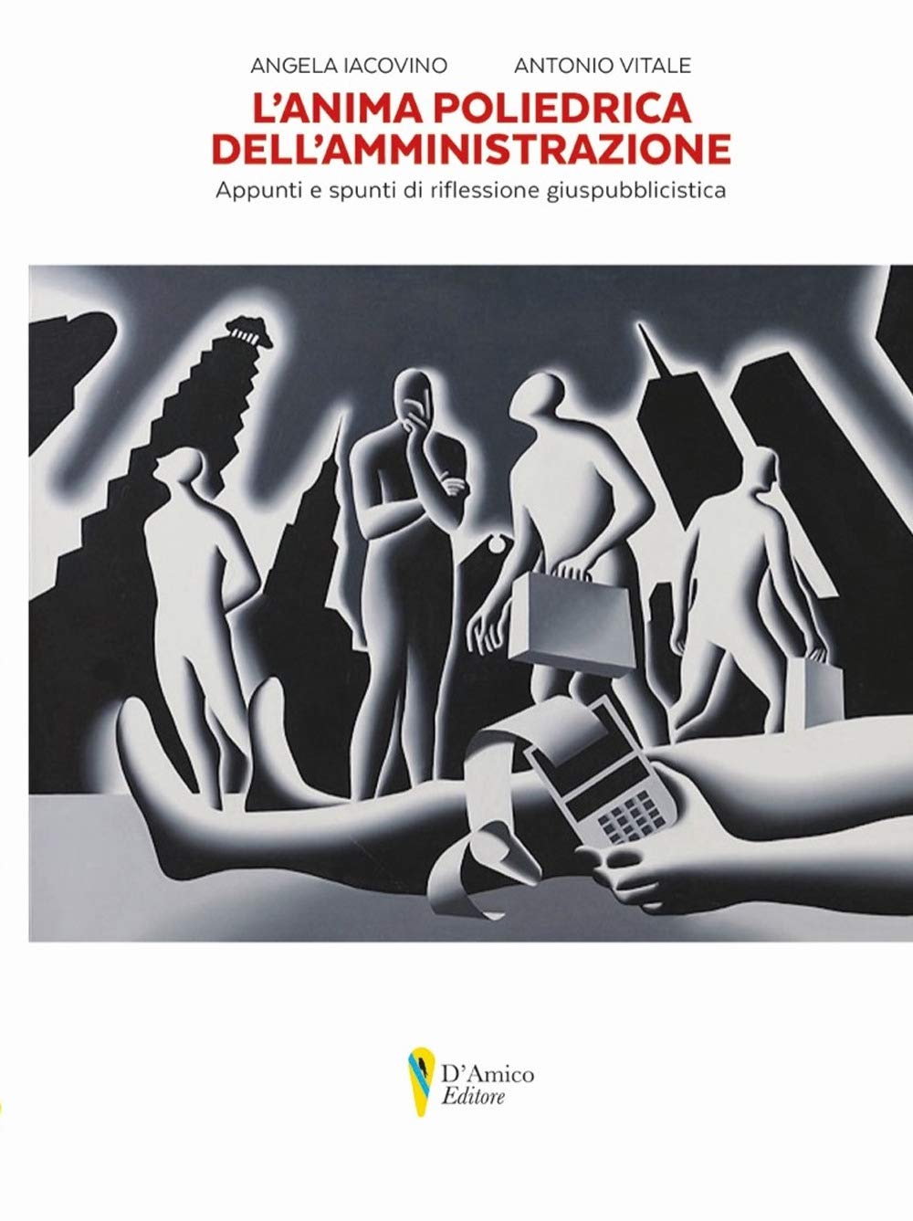 L'anima poliedrica dell'amministrazione. Appunti e spunti di riflessione giuspubblicistica Law