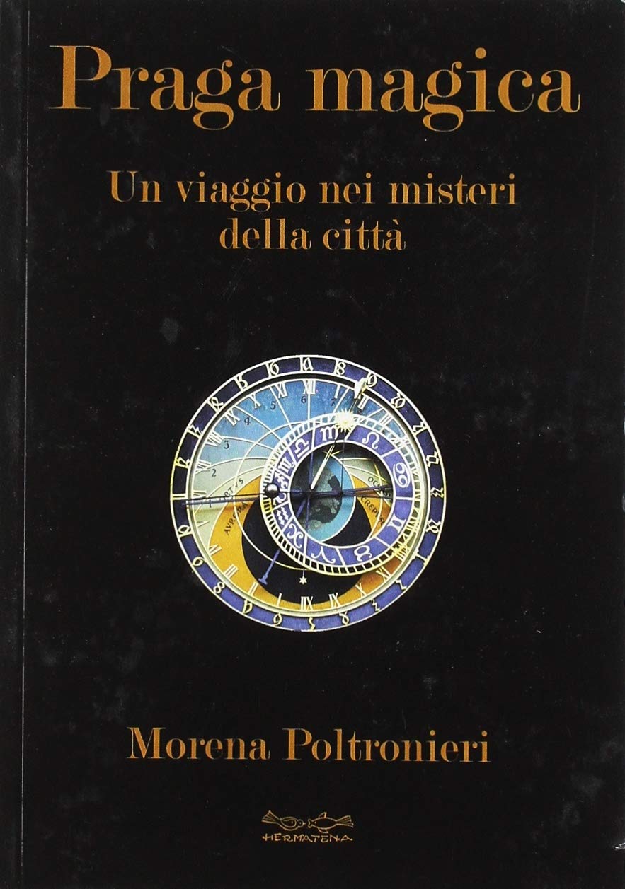 Praga magica. Un viaggio nei misteri della città book