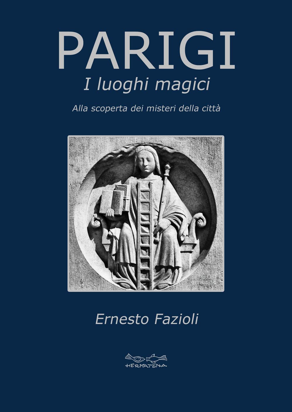 Parigi. I luoghi magici. Alla scoperta dei misteri della città book