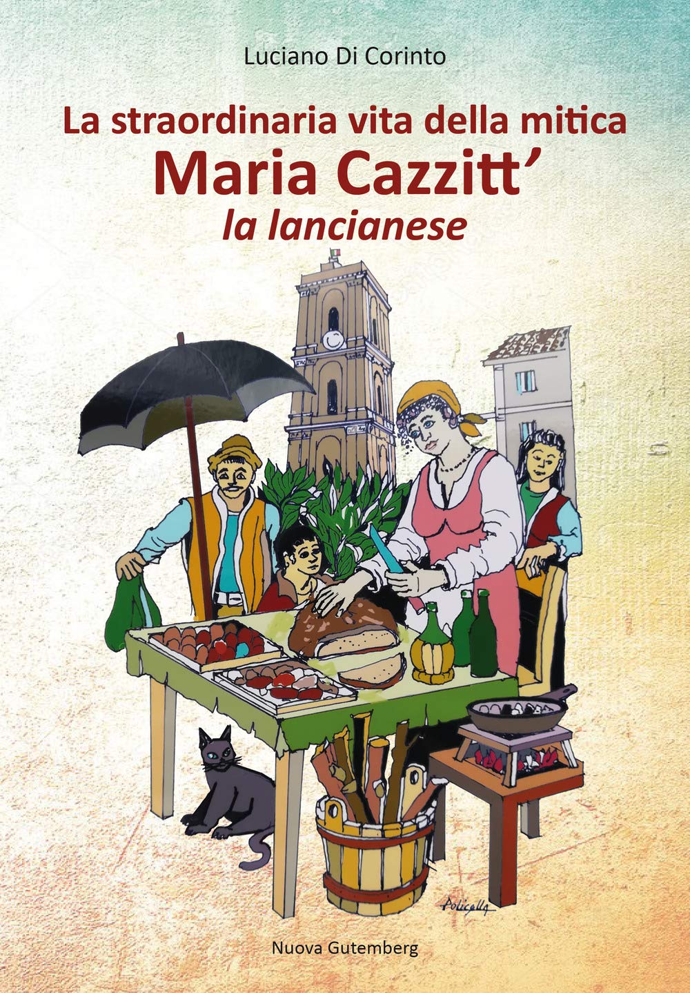 La straordinaria vita della mitica Maria Cazzitt' la lancianese book