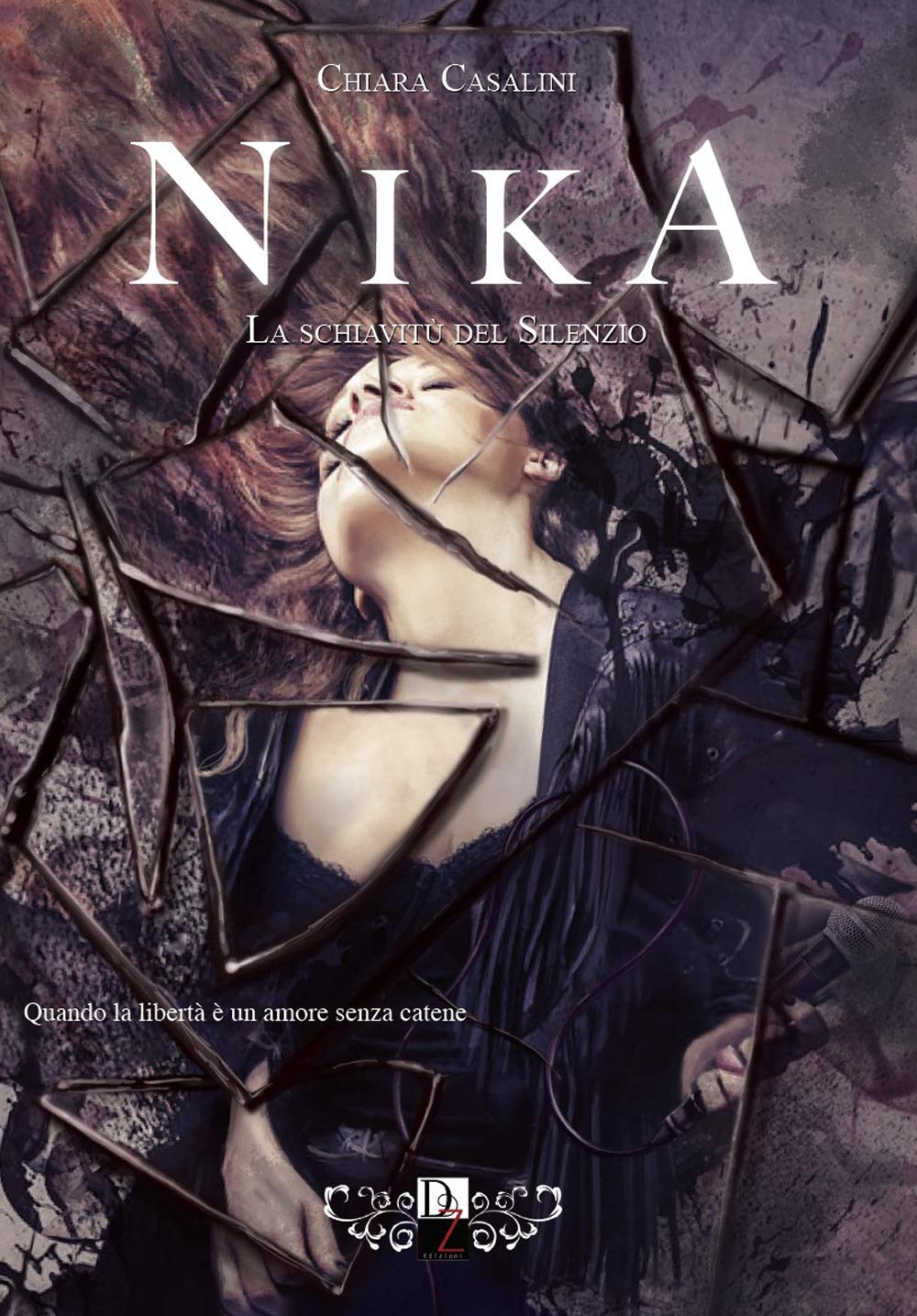 Casalini Chiara - Nika. La Schiavitu Del Silenzio (1 BOOKS) Contemporary literature