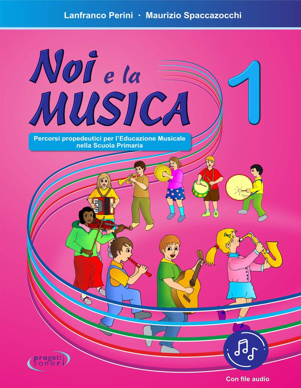 Noi e la musica. Percorsi propedeutici per l'insegnamento della musica nella scuola primaria. Con File audio in streaming (Vol. 1) book