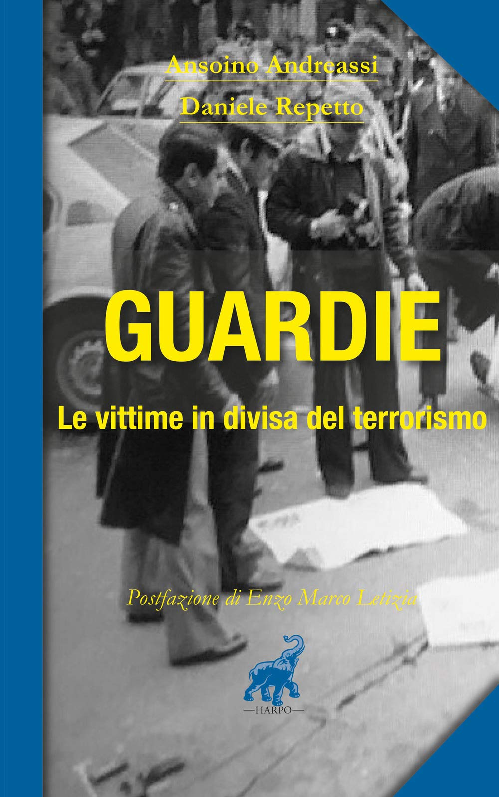 Guardie. Le vittime in divisa del terrorismo book