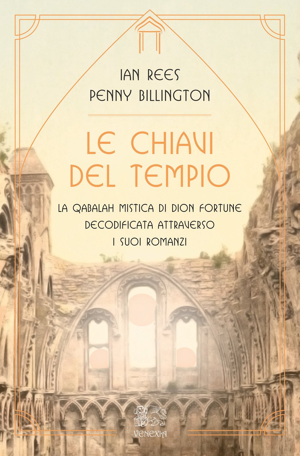 Le chiavi del tempio. La qabalah mistica di Dion Fortune decodificata attraverso i suoi romanzi book