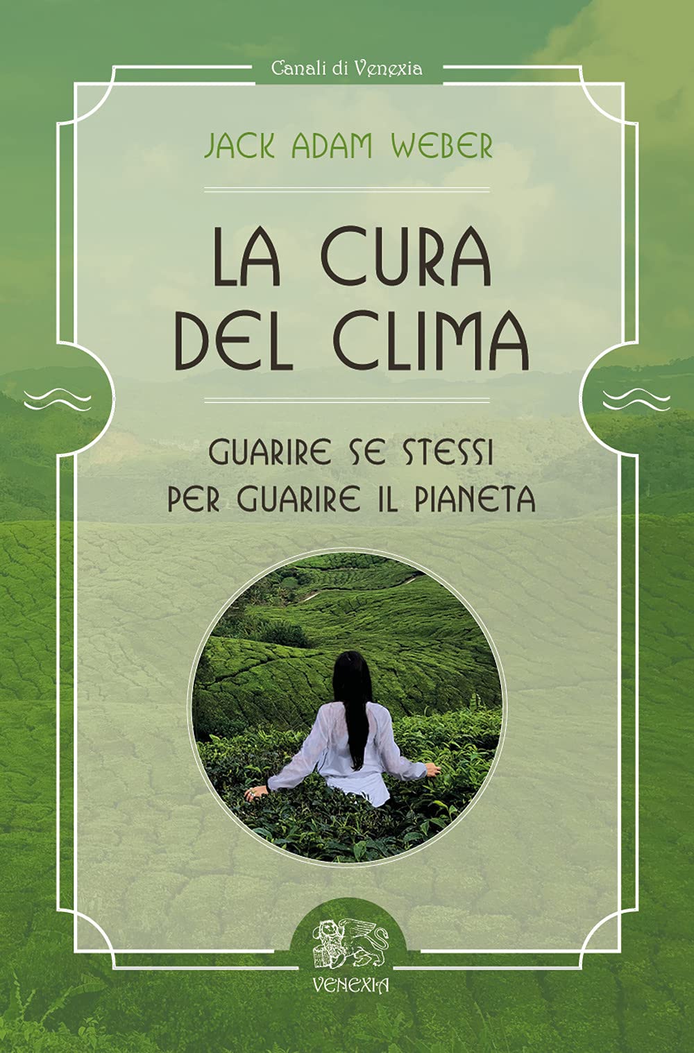 La cura del clima. Guarire se stessi per guarire il pianeta book